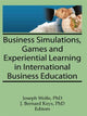 Book cover of: Business Simulations, Games, and Experiential Learning in International Business Education