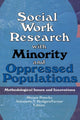 Book cover of: Social Work Research with Minority and Oppressed Populations
