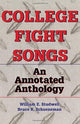 Book cover of: College Fight Songs. By: William E. Studwell