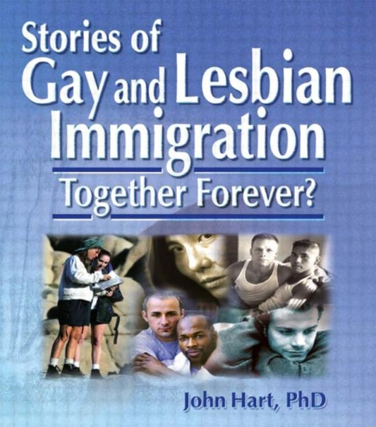 Book cover of: Stories of Gay and Lesbian Immigration. By: John Hart