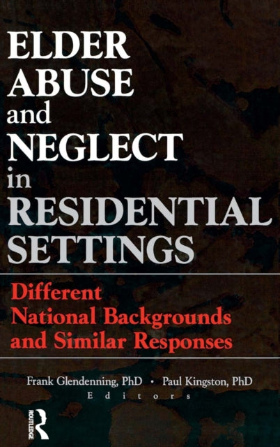 Book cover of: Elder Abuse and Neglect in Residential Settings