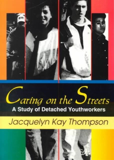 Book cover of: Caring on the Streets. By: Jacquelyn Kay Thompson
