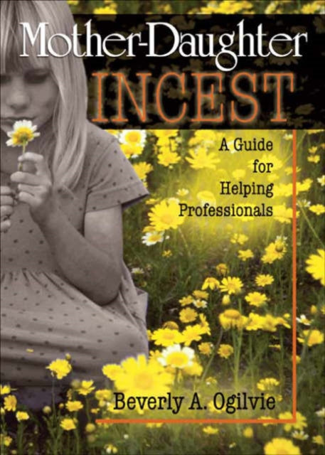 Book cover of: Mother-Daughter Incest. By: Beverly A. Ogilvie