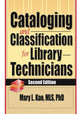 Book cover of: Cataloging and Classification for Library Technicians, Second Edition