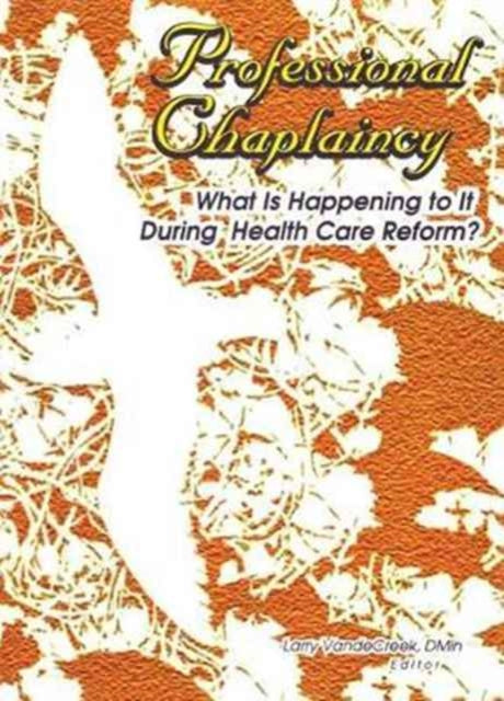 Book cover of: Professional Chaplaincy. By: Larry Vandecreek