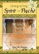Book cover of: Integrating Spirit and Psyche. By: Mary Pat Henehan