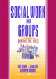 Book cover of: Social Work with Groups