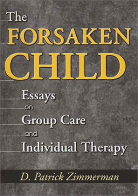Book cover of: Forsaken Child. By: D. Patrick Zimmerman