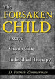Book cover of: Forsaken Child. By: D. Patrick Zimmerman