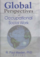 Book cover of: Global Perspectives of Occupational Social Work. By: R. Paul, Ph.D. Maiden