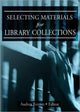 Book cover of: Selecting Materials for Library Collections