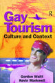 Book cover of: Gay Tourism. By: Gordon Waitt