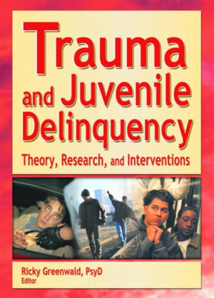Trauma and Juvenile Delinquency
