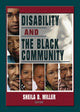 Book cover of: Disability and the Black Community. By: Sheila D. Miller