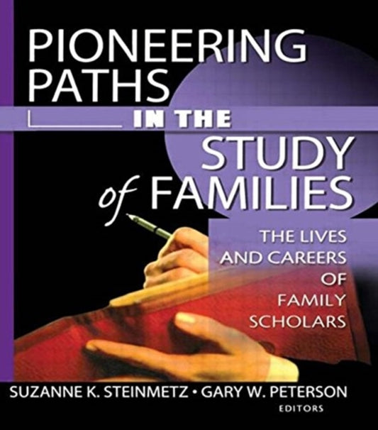 Book cover of: Pioneering Paths in the Study of Families