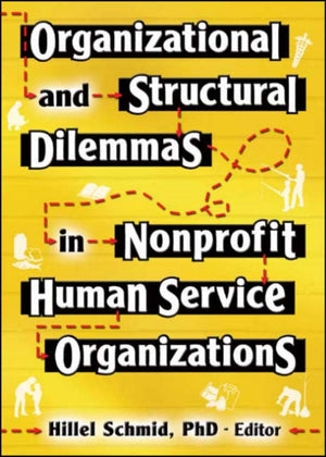 Organizational and Structural Dilemmas in Nonprofit Human Service Organizations