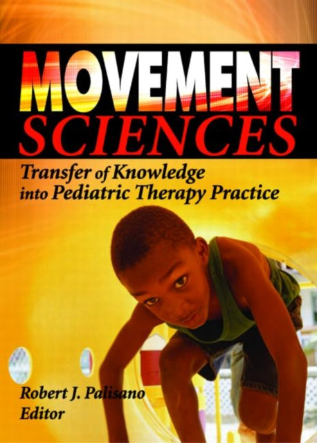Book cover of: Movement Sciences. By: Robert J. Palisano