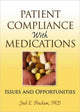 Book cover of: Patient Compliance with Medications. By: Jack E. Fincham