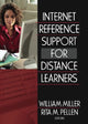 Book cover of: Internet Reference Support for Distance Learners