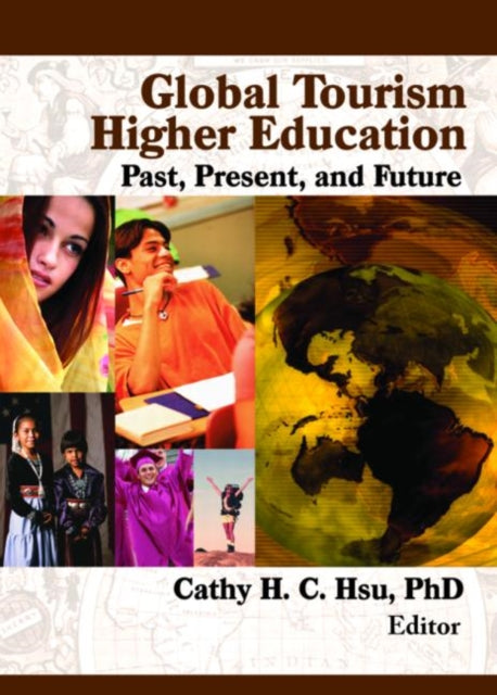 Book cover of: Global Tourism Higher Education. By: Cathy H. C. Hsu