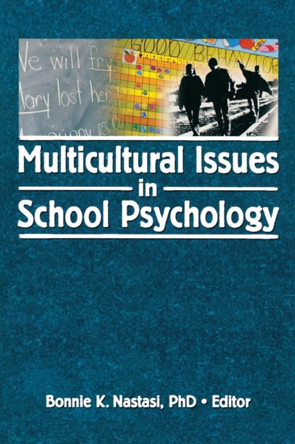 Book cover of: Multicultural Issues in School Psychology. By: Bonnie K. Nastasi