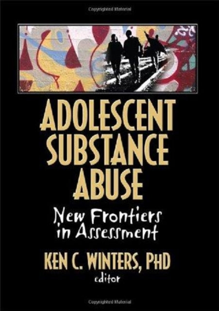 Book cover of: Adolescent Substance Abuse. By: Ken C., Ph.d. Winters