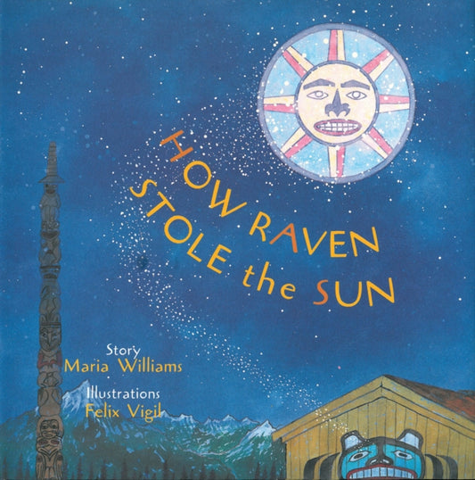 Book cover of: How Raven Stole the Sun