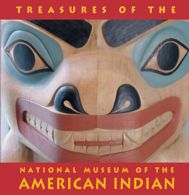 Book cover of: Treasures of the National Museum of the American Indian. By: Clara Sue Kidwell, National Museum of the American Indian (U.S.)