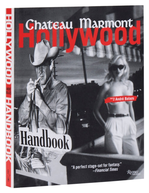 Book cover of: Chateau Marmont Hollywood Handbook. By: André Balazs