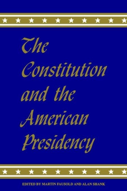 Book cover of: Constitution and the American Presidency