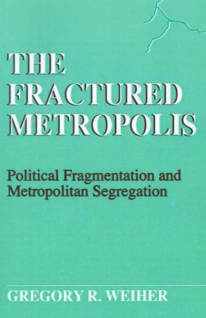 The Fractured Metropolis