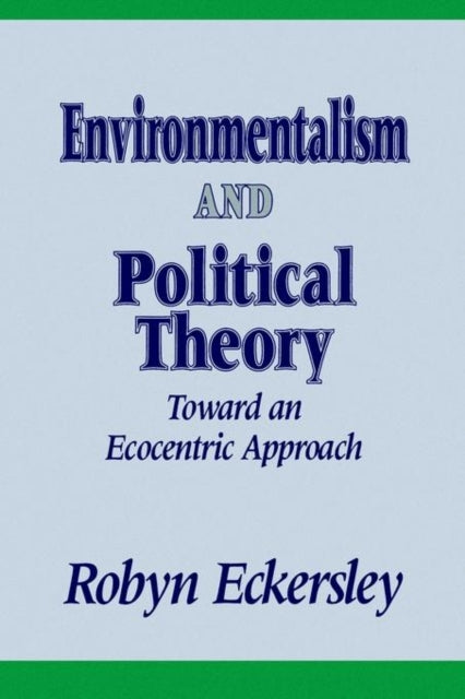 Book cover of: Environmentalism and Political Theory