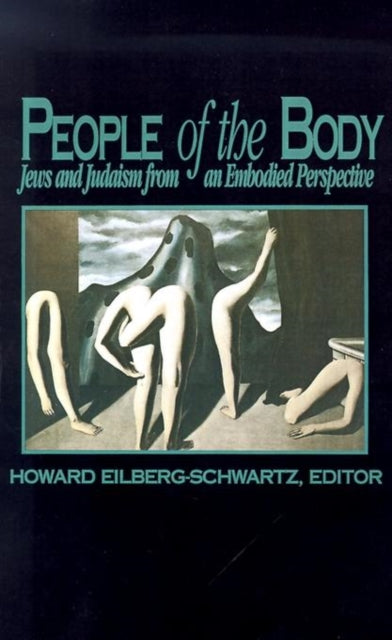 Book cover of: People of the Body. By: Howard Eilberg-Schwartz
