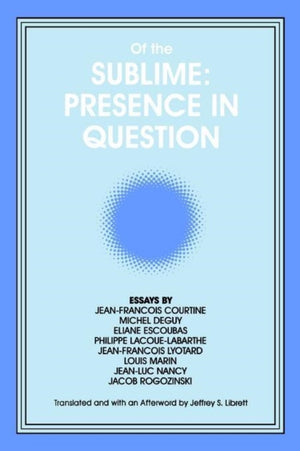 Of the Sublime: Presence in Question