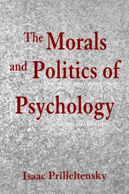 Book cover of: Morals and Politics of Psychology