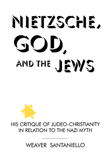 Book cover of: Nietzsche, God, and the Jews
