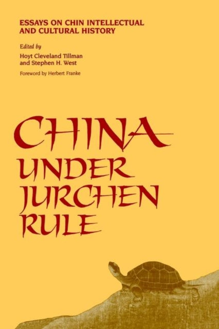 Book cover of: China Under Jurchen Rule. By: Hoyt Cleveland Tillman