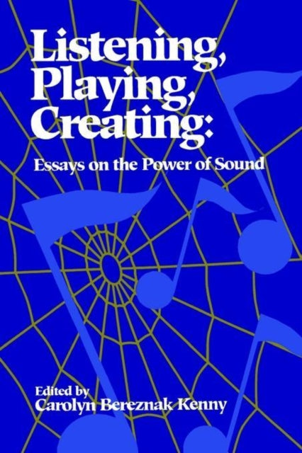 Book cover of: Listening, Playing, Creating