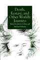 Book cover of: Death, Ecstasy, and Other Worldly Journeys