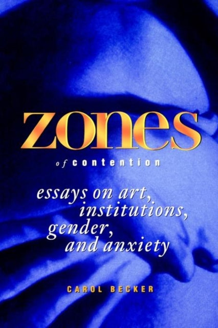 Book cover of: Zones of Contention. By: Carol Becker