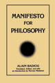 Book cover of: Manifesto for Philosophy. By: Alian Badiou