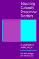 Book cover of: Educating Culturally Responsive Teachers. By: Ana Maria Villegas