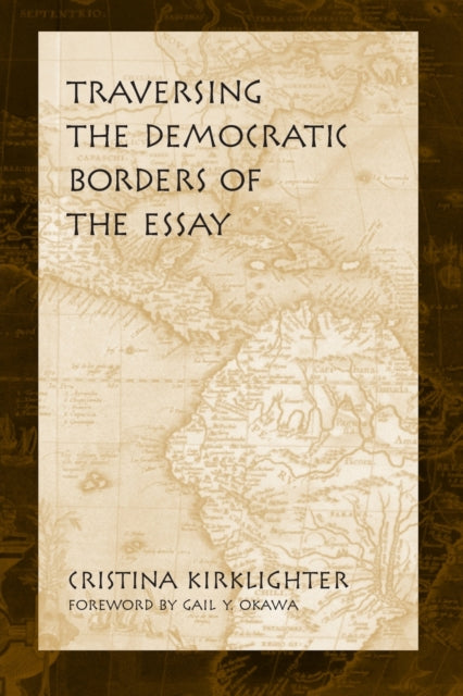 Book cover of: Traversing the Democratic Borders of the Essay