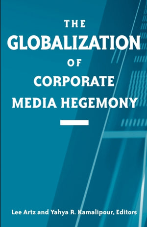 Globalization of Corporate Media Hegemony