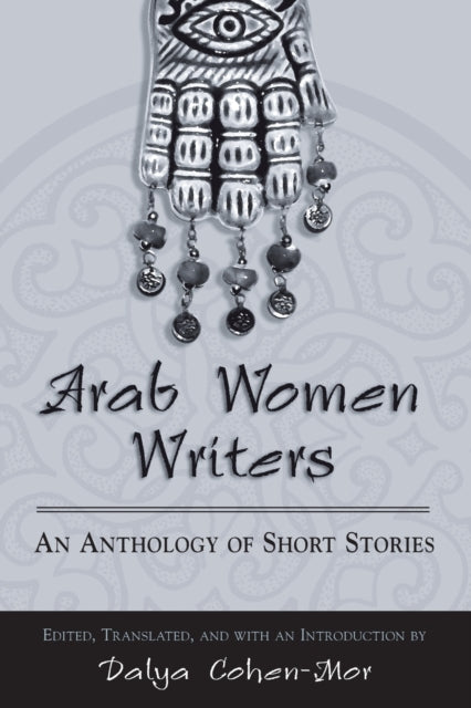 Book cover of: Arab Women Writers. By: Dalya Cohen-Mor