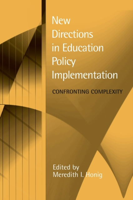 Book cover of: New Directions in Education Policy Implementation. By: Meredith I. Honig