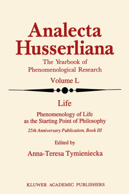 Life Phenomenology of Life as the Starting Point of Philosophy