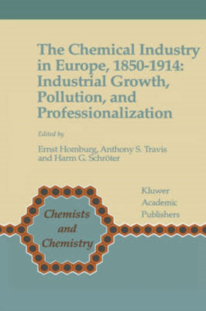 Book cover of: Chemical Industry in Europe, 1850–1914