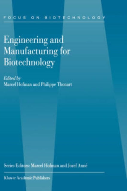 Book cover of: Engineering and Manufacturing for Biotechnology