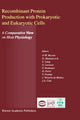 Book cover of: Recombinant Protein Production with Prokaryotic and Eukaryotic Cells. A Comparative View on Host Physiology